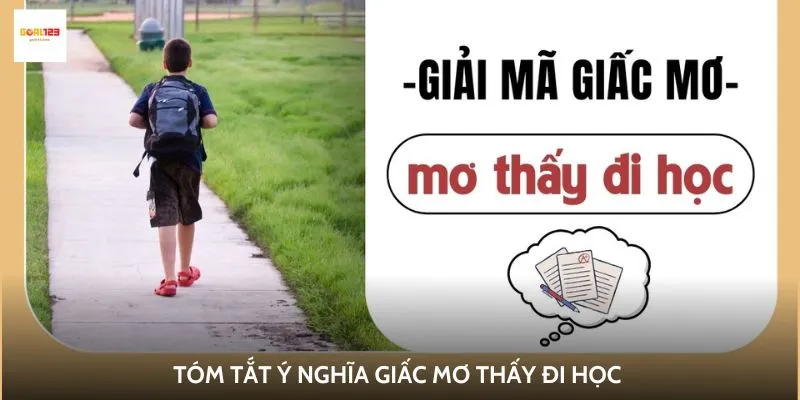 Tóm tắt ý nghĩa giấc mơ thấy đi học 