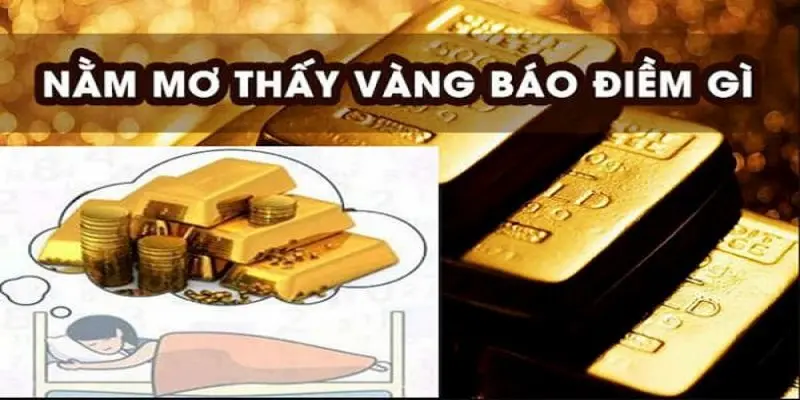 Mơ thấy vàng là điềm gì?